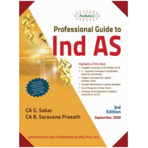 Padhuka's Professional Guide to IND AS 2020 by CA. G. Sekar, CA. B. Saravana Prasath |Commercial Law Publisher